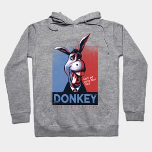 Donkey for president Hoodie